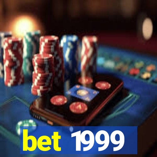 bet 1999